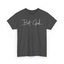 But God Faith Christian Inspirational Shirt Prayer Humor Religious Gift