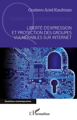 Liberté d'expression et protection des groupes vulnérables sur internet Kaufman