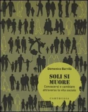 Domenico Barril Soli si muore. Conoscersi e cambiare attraverso la v (Paperback)