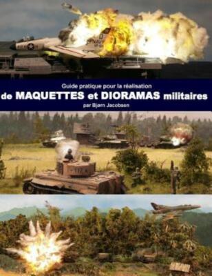 Guide Pratique Pour La Realisation De Maquettes Et Dioramas Militaires