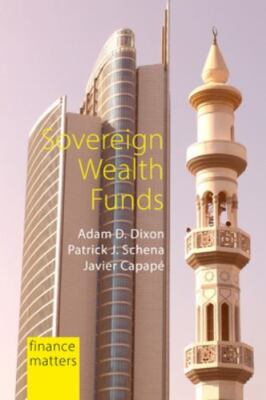 Sovereign Wealth Funds : Between the State and Markets, Paperback by Dixon, A...