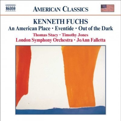 Kenneth Fuchs: An American Place; Eventide; Out of the Dark