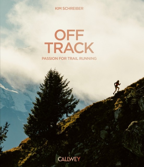 Off Track Passion for Trail Running by Kim Schreiber (Hardback Book)