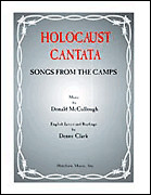 Holocaust Cantata: Songs from the Camps SATB Choir, Solos & Narra