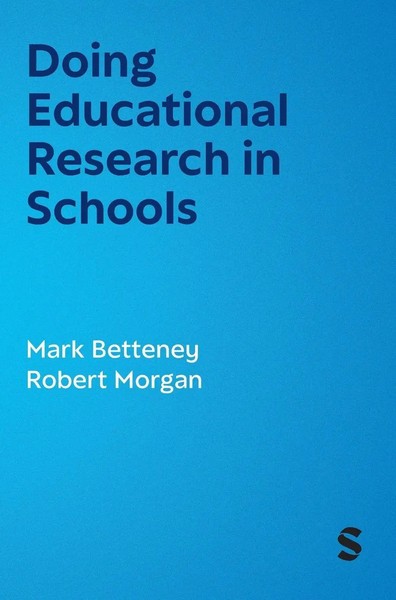 Mark Betteney (U. A.) | Doing Educational Research In Schools | Buch | Englisch-image