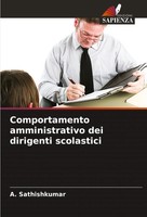 Comportamento Amministrativo Dei Dirigenti Scolastici A. Sathishkumar Buch 2024