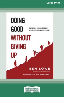 Doing Good Without Giving Up Ben Lowe Taschenbuch Englisch 2015 ReadHowYouWant
