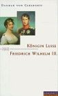 Königin Luise und Friedrich Wilhelm III. Eine Liebe in P... | Buch | Zustand gut