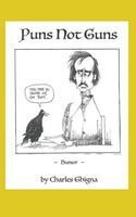Charles Ghigna | Puns Not Guns | Taschenbuch | Englisch (2025)