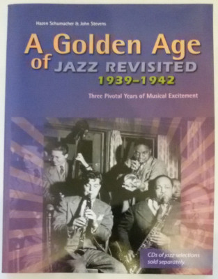 A golden age of jazz revisited, 1939-1942,  three years of musical excitement