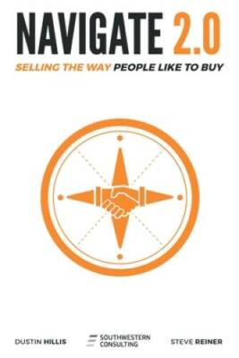 Navigate 2.0: Selling the Way People Like to Buy - Paperback - VERY GOOD