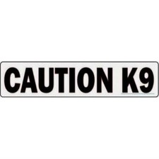 Caution K9 10" x 3"