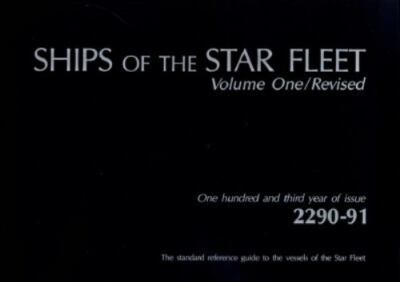 Star Trek SHIPS of the STAR FLEET Volume One Revised 2290-91