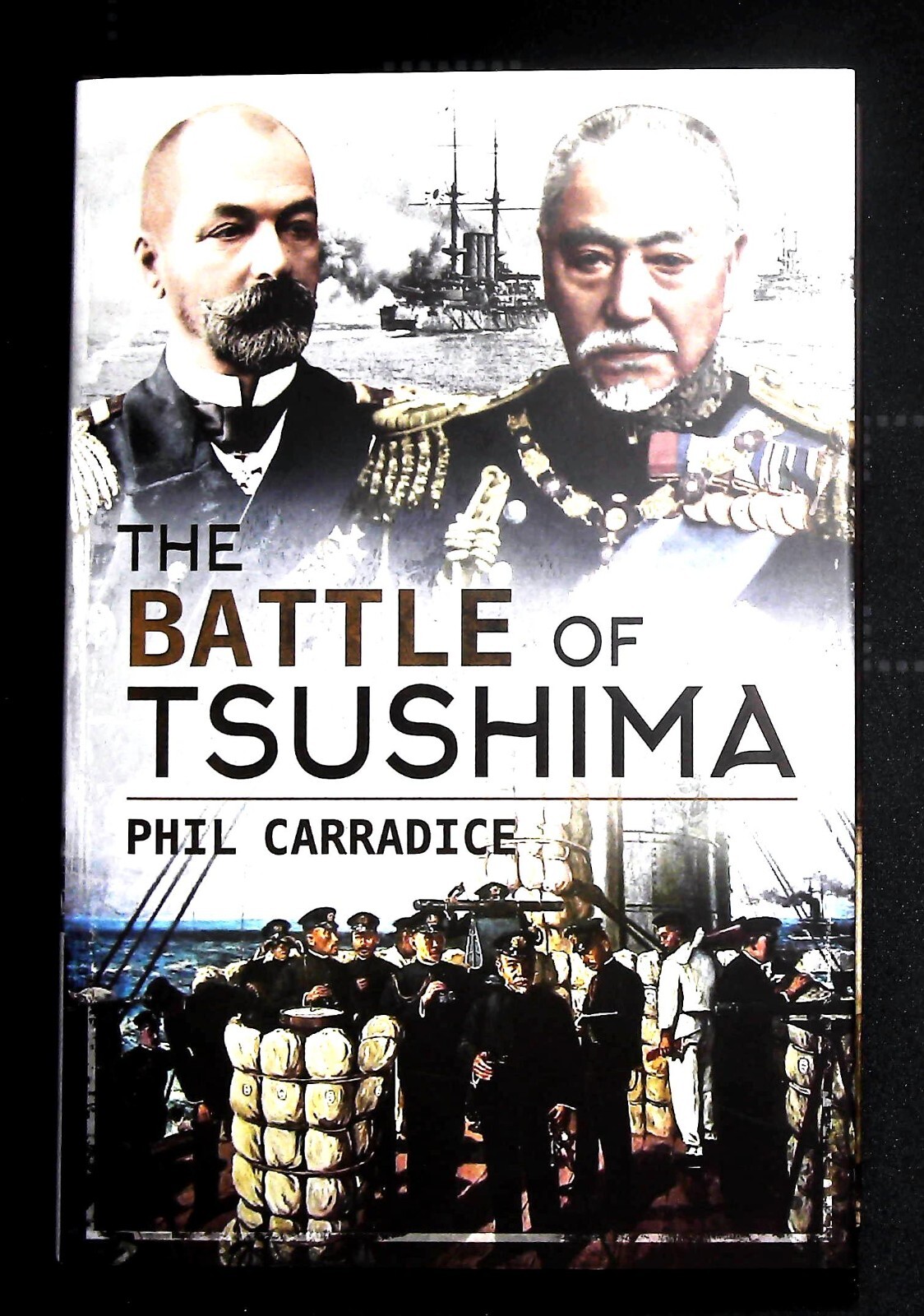 The Battle of Tsushima Book Phil Carradice Military History Japan Russia War