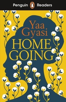 Penguin Readers Level 7: Homegoing (ELT Graded Reader) Yaa Gyasi