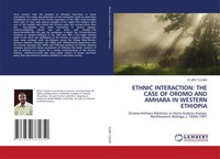 Oljira Tujuba | Ethnic Interaction: THE Case OF Oromo AND Amhara IN Western...