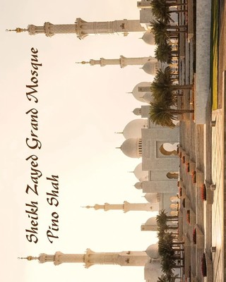 Sheikh Zayed Grand Mosque | Pino Shah | Taschenbuch | Paperback | Englisch
