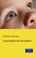 Moritz Hoernes | Urgeschichte Der Menschheit | Taschenbuch | Deutsch (2019)