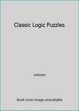 Classic Logic Puzzles by unkown