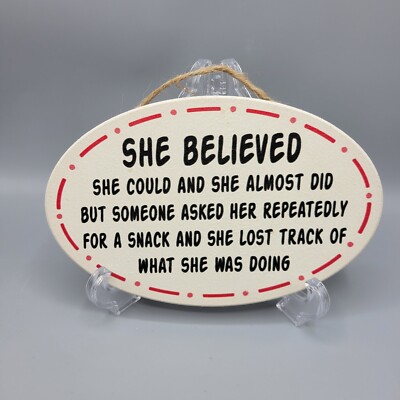 Myword! Oval Hanging Sign ''She Believed She Could And She Almost Did''