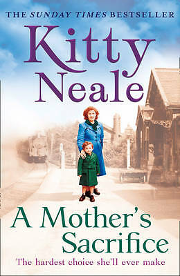 A Mother's Sacrifice by Kitty Neale (Paperback)