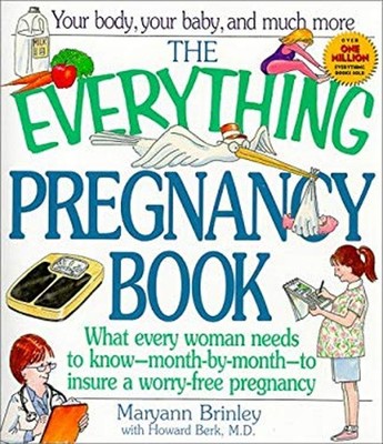 The Everything Pregnancy Book : What Every Woman Needs to Know-Mo