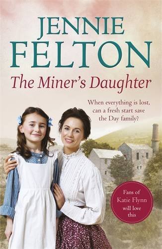 The Miner's Daughter: The Families of Fairley Terrace Sagas 2 B .9781472210081