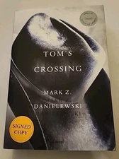 Signed - Tom's Crossing by Mark Z. Danielewski ( 1st/1st )
