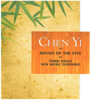 Chen Yi Chen Yi: Sound of the Five (CD) Album
