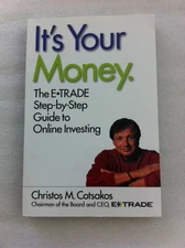 It's Your Money: The E*TRADE Step-by-Step Guide to Online Investing