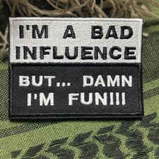 I  m A Bad Influence   Funny Morale Patch 3x2  Hook  loop Tactical Gear Patch