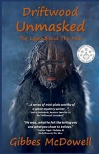 Gibbes McDowell Driftwood Unmasked (Paperback)