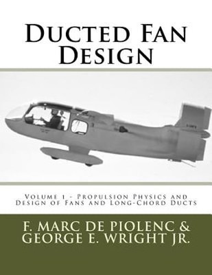 Ducted Fan Design: Volume 1 - Propulsion Physics and Design of Fans and Long