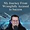 My Journey from Wrongfully Accused to.. PAPERBACK by Mike Powlas