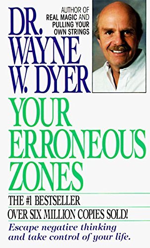 YOUR ERRONEOUS ZONES By Wayne W. Dyer **Mint Condition**
