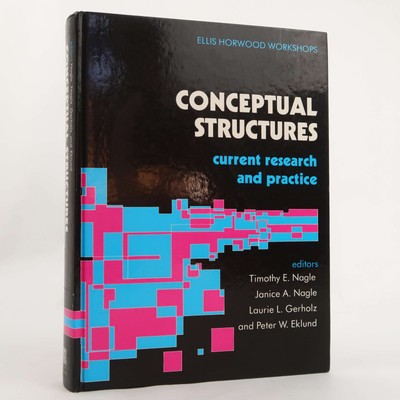 Conceptual Structures Current Research and Practice 1992 Ellis Horwood Workshops