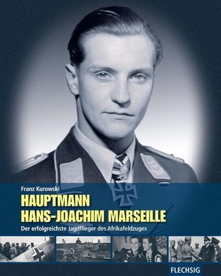 Hauptmann Hans-Joachim Marseille | Franz Kurowski | deutsch