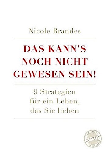 Thumbnail - Das Kann's Noch Nicht Gewesen Sein Nicole Brandes 9783947572656