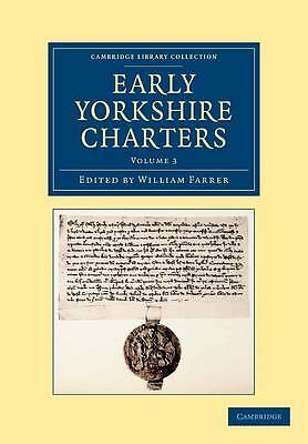 Early Yorkshire Charters: Volume 3 Farrer Paperback Cambridge University Press