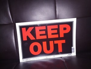 KEEP OUT SIGN PLASTIC