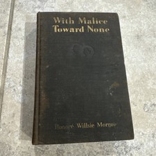 With Malice Toward None By Honoré Willsie Morrow 1928 First Edition Hardcover