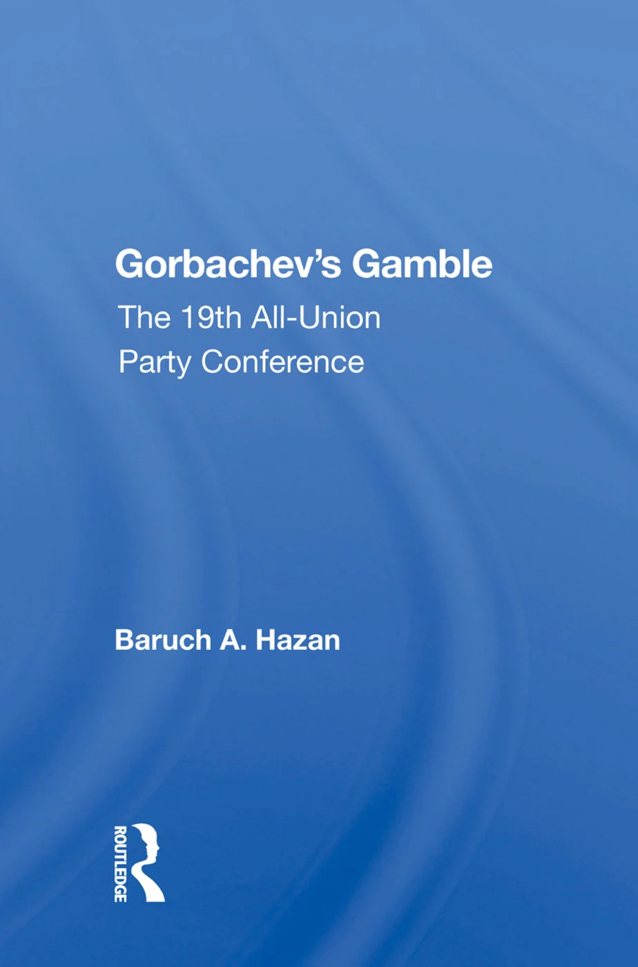Gorbachev's Gamble