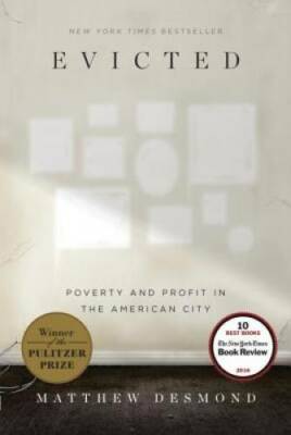 Evicted: Poverty and Profit in the American City - Hardcover - GOOD