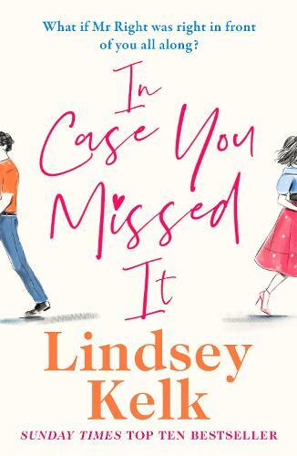 In Case You Missed It, Fiction, Paperback, Lindsey Kelk - Image 3