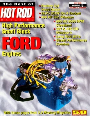 High Performance Small Block Ford Engines: The Best of Hot Rod Magazine (6) ...