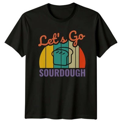 Lets Go Sauerteig T-Shirt Hausbäcker Backen Feinschmecker Geschenk für Sie und Ihn