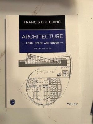 Architecture: Form, Space, and Order by Francis D. K. Ching (2023 Paperback)