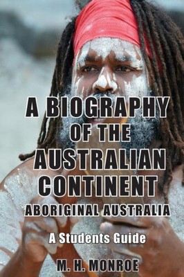 Eine Biographie des australischen Kontinents: Aborigines Australien ein Studentenführer
