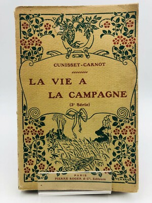 La vie à la campagne. (3e série). Cunisset-Carnot