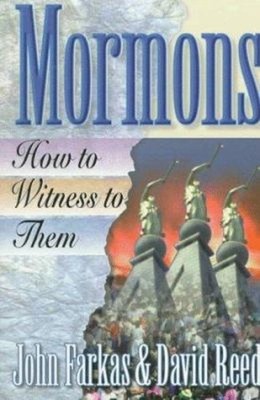 Mormons : How to Witness to Them Paperback John R., Reed, David A